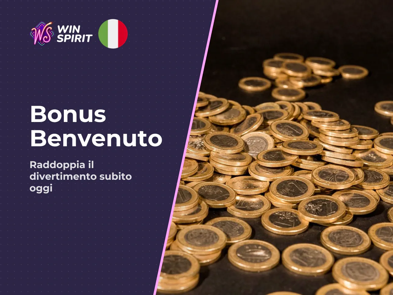 Welcome bonus e prima offerta. Il