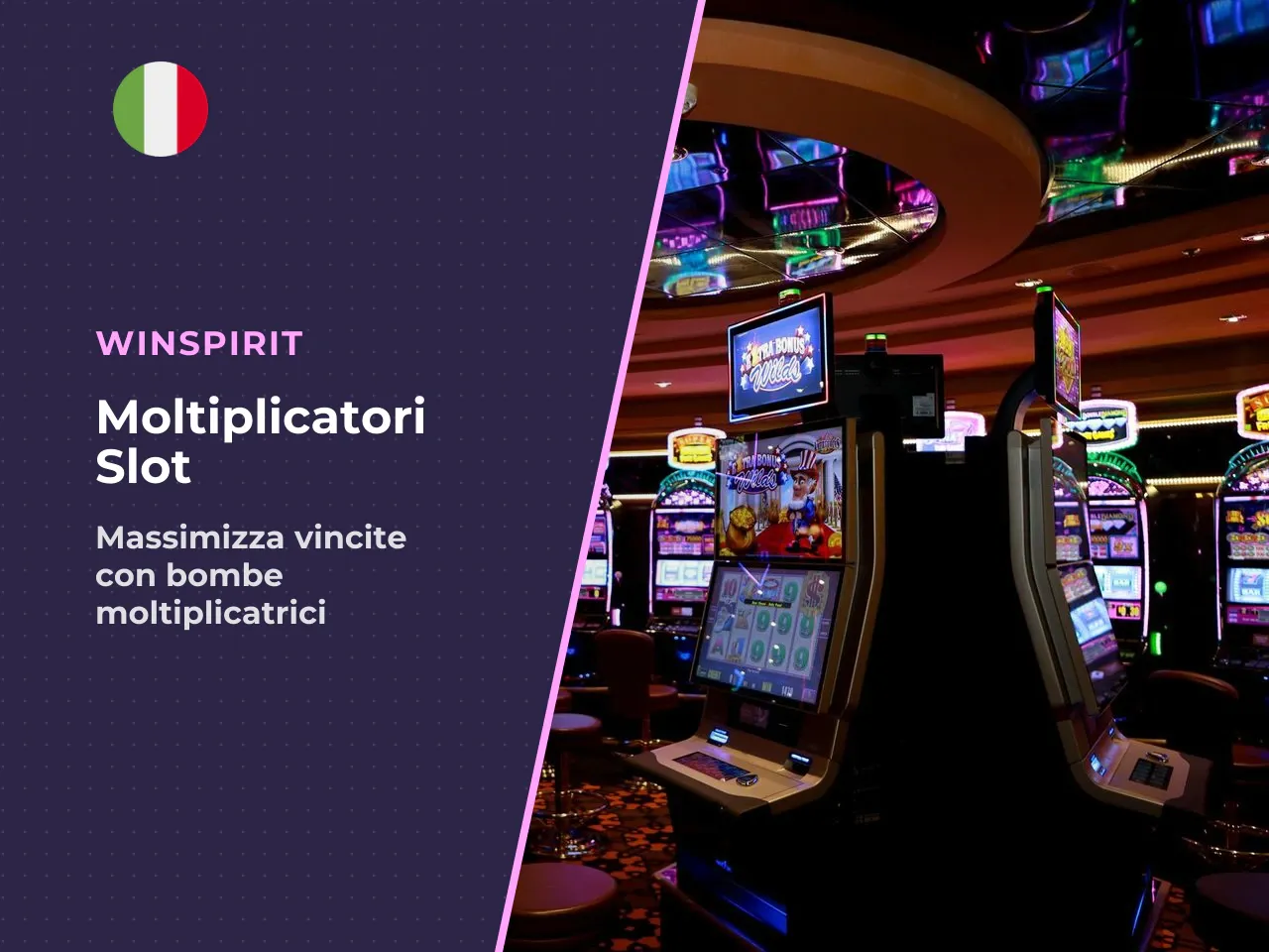 Moltiplicatori e potenziale di win nella
