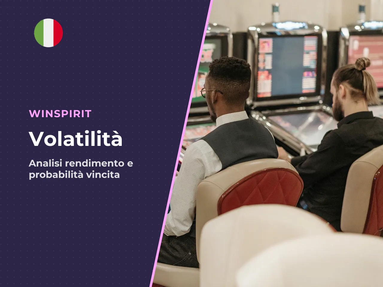 Volatilità alta e massima vincita. L'impatto